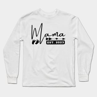 Mama Est 2023 Long Sleeve T-Shirt